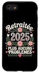 Coque pour iPhone SE (2020) / 7 / 8 Retraitée 2025 Plus Aucuns Problèmes Motif Floral Cadeau