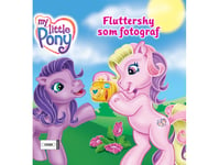 My Little Pony - Fluttershy Som Fotograf | Katarzyna Kaczan-Borowska | Språk: Danska