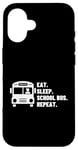 Coque pour iPhone 16 Eat Sleep School Bus Repeat Proud Funny School Bus Driver