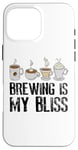 iPhone 16 Pro Max Coffee Brewing Is My Bliss Coffee Brewer Case