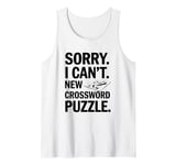 Sorry I Can't New Crossword Puzzle - Cruciverbalist Tank Top