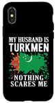 Coque pour iPhone X/XS Drapeau du Turkménistan « My Husband Is Turkmen Nothing Scares Me »