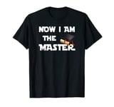 Masters Graduation Gift Idea Shirt, Now I Am The Master Tee T-Shirt