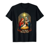 The Word Became Flesh Orthodox Christian Christmas Nativity T-Shirt