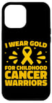 iPhone 13 Pro Max I Wear Gold For Childhood Cancer Warriors Childhood Cancer Case