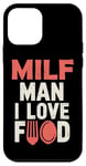 Coque pour iPhone 12 mini MILF Man I Love Food Diet Workout Funny Fitness