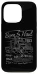 Coque pour iPhone 13 Pro Born to Haul Semi-Truck Semi-remorque Driver Design