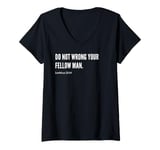 Womens Do Not Wrong Your Fellow Man Bible Verse Statement Quote V-Neck T-Shirt