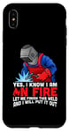 Coque pour iPhone XS Max Yes I Know I Am On Fire Let me Finish This Weld Welder