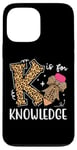 iPhone 13 Pro Max K Is For Knowledge Cute Pencil Bow Teacher Stay Curious Case