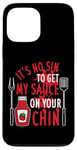 Coque pour iPhone 13 Pro Max Barbecue humoristique It's No Sin To Get My Sauce On Your Chin