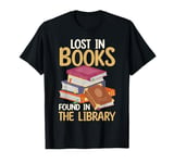 Lost In Books Found In The Library Borrow Books T-Shirt