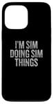 iPhone 13 Pro Max I'm Sim Doing Sim Things Funny Vintage Case