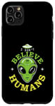 Coque pour iPhone 11 Pro Max Extraterrestre drôle alien citation