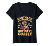 Womens Carthage must be Destroyed but first Coffee Roman Empire V-Neck T-Shirt