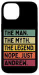 Coque pour iPhone 14 The Man The Myth The Legend Nope Just Andrew Citation amusante