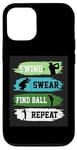 Coque pour iPhone 12/12 Pro Swing Swear Find Ball Repeat