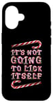 Coque pour iPhone 16 It's Not Going To Lick Itself. Bâton de sucre d'orge amusant pour Noël