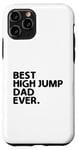 Coque pour iPhone 11 Pro Best High Jump Dad Ever High Jumping Track And Field Athlète