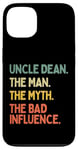 Coque pour iPhone 13 Uncle Dean Citation humoristique The Man The Myth The Bad Influence