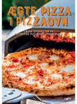 Ægte pizza i pizzaovn - Kogebog - hardcover