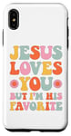 Coque pour iPhone XS Max Retro Groovy Jesus t'aime mais je suis son chrétien préféré