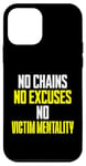 iPhone 12 mini No Chains No Excuses No Victim Mentality Motivational Case