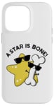 Coque pour iPhone 14 Pro Max Jeu de mots drôle A Star Is Bone