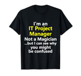 IT Project Manager Management Coordinator Tech Job Career T-Shirt