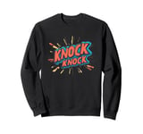 The Classic Knock Knock Game Begins Costume Sweatshirt