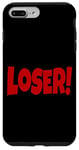 iPhone 7 Plus/8 Plus LOSER THE WORD LOSER ON A TEE DESIGN THAT SAYS LOSER Case