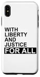 Coque pour iPhone XS Max With Liberty and Justice for All Liberty and Justice for All