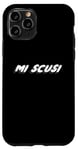 Coque pour iPhone 11 Pro Mi Scusi