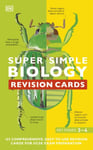 Super Simple Biology Revision Cards Key Stages 3 and 4  125 Comprehensive, EasytoUse Revision Car