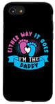 Coque pour iPhone SE (2020) / 7 / 8 Eeither Way It Goes I'm The Daddy Tenue de révélation du sexe pour bébé