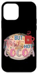 Coque pour iPhone 12 mini Mug en forme de flocon de neige Inscription But First Hot Cocoa Winter