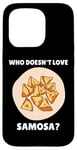 Coque pour iPhone 15 Pro Samosa Food Qui n'aime pas Samosa? Samosa Lover