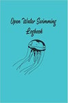 Open Water Swimming Wild Swimming Log Book Journal For Cold Water Swimming140 P