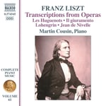 Martin Cousin  Liszt: Complete Piano Music, Vol. 61  Opera Transcriptions  CD