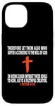 Coque pour iPhone 14 1 Pierre 4:19 Écriture des versets de la Bible