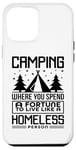 Coque pour iPhone 12 Pro Max Le camping dépense une fortune pour vivre comme un camping-car sans abri