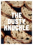 Dusty Knuckle: Seriously Good Bread, Knockout Sandwiches and Everything In Between