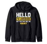 Hello I'm Awesome But Call Me GARY T-Shirt GARY Zip Hoodie