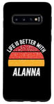Coque pour Galaxy S10 La vie est meilleure avec le design rétro Alanna Sun, Alanna Sun