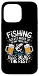 iPhone 14 Pro Max Fishing Solves Most Of My Problems Beer Solves The Rest Case