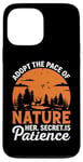 Coque pour iPhone 13 Pro Max Adoptez le rythme de la nature, son secret est la patience