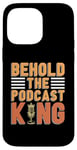 iPhone 14 Pro Max Behold The Podcast King Podcast Host Microphone Podcasting Case