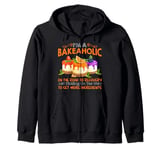 I'm a Bakeaholic On The Road Cheesecake Funny Zip Hoodie