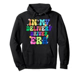 In My Delivery Driver Era Job Occupation Profession Pullover Hoodie