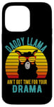 Coque pour iPhone 14 Pro Max Papa Llama n'a pas le temps pour ton drame